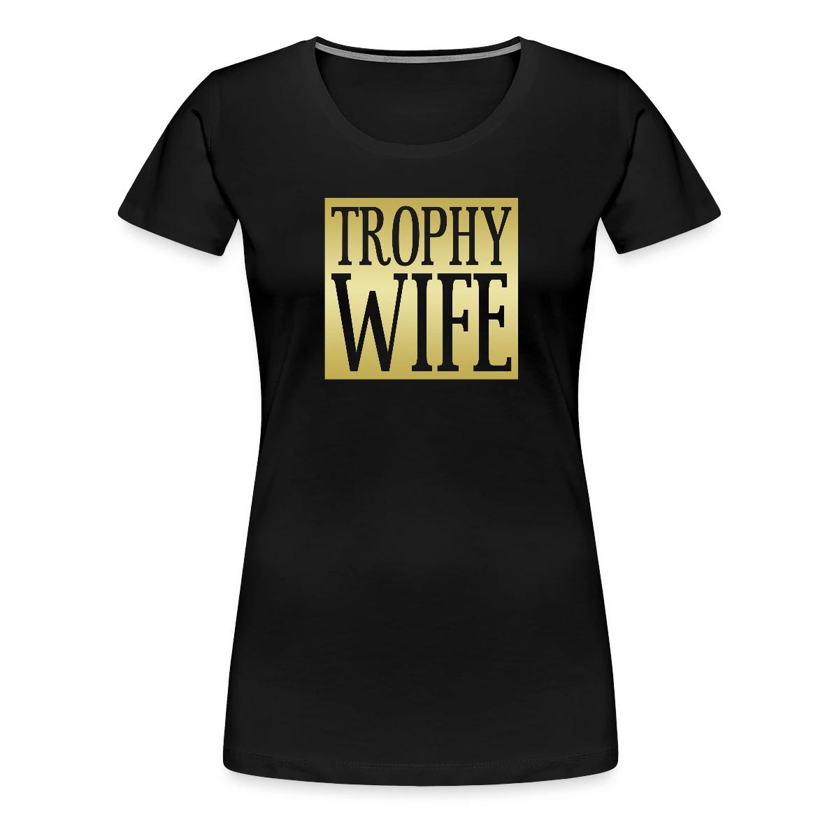 Trophy wife - Women's Premium T-shirt