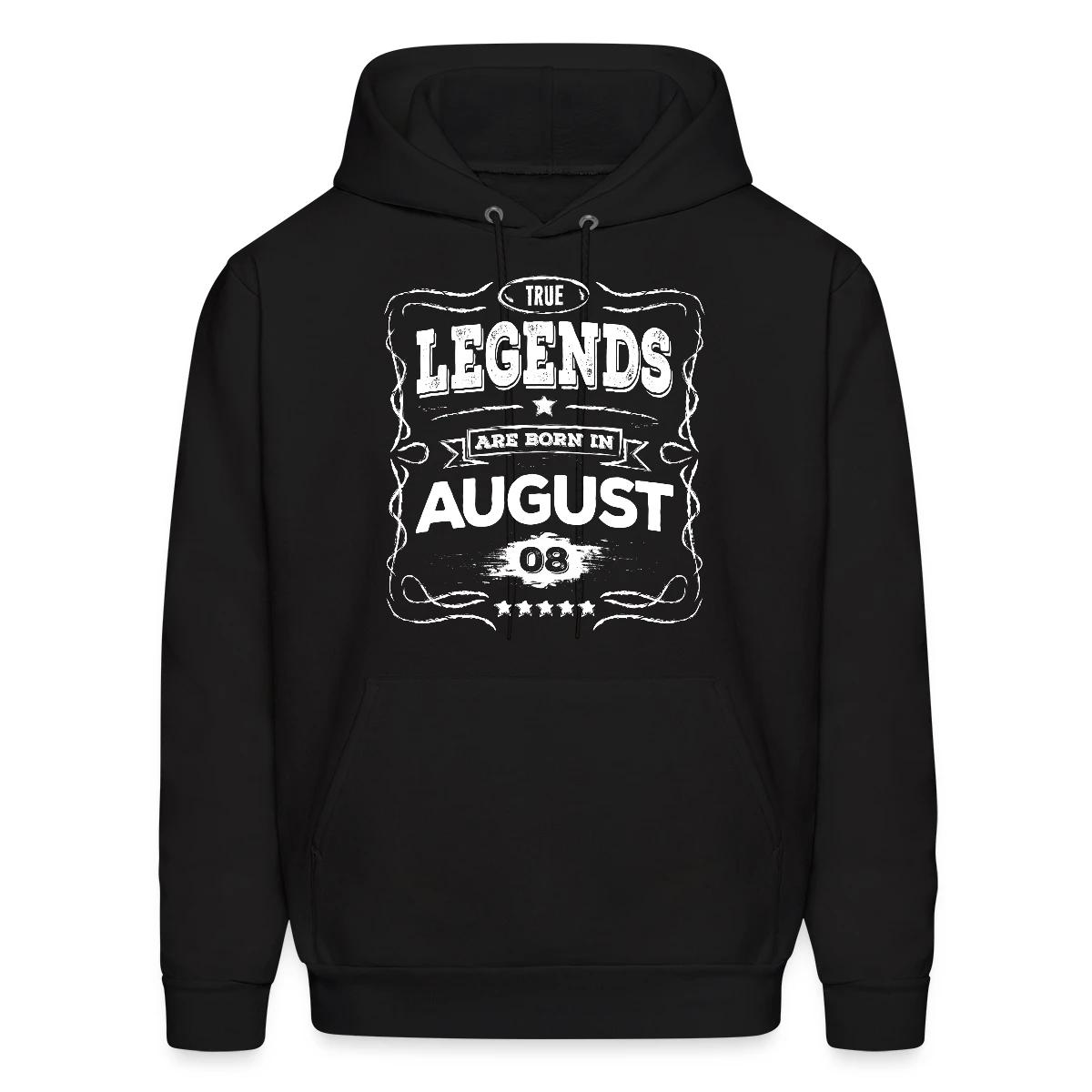 True legends are born in August - Men's hoodie