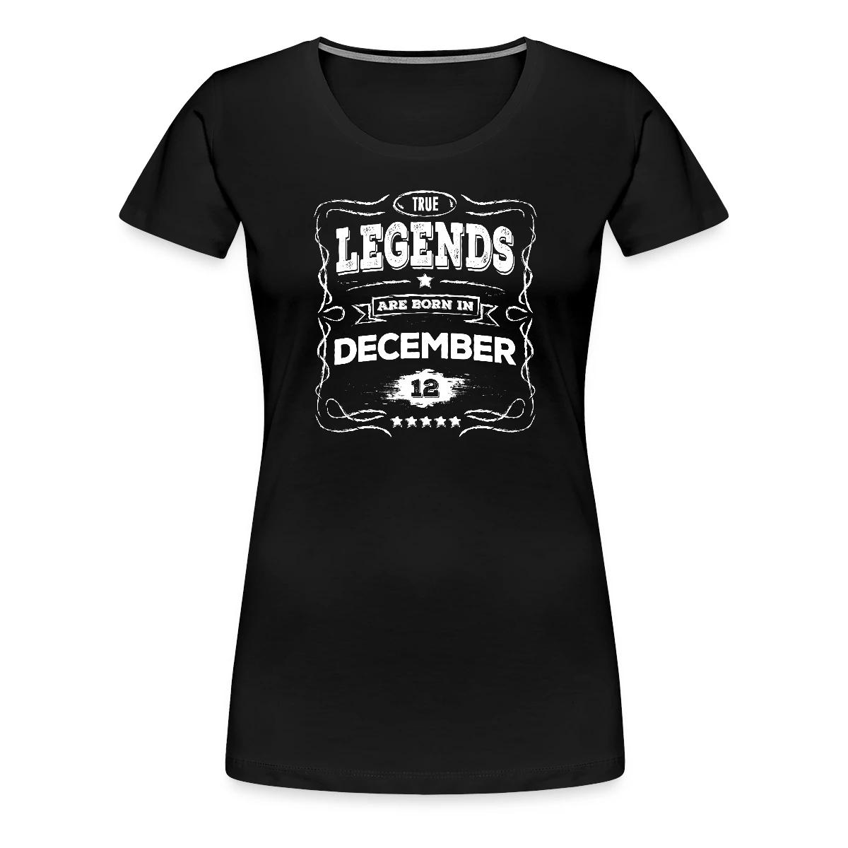 True legends are born in December - Women's Premium T-shirt