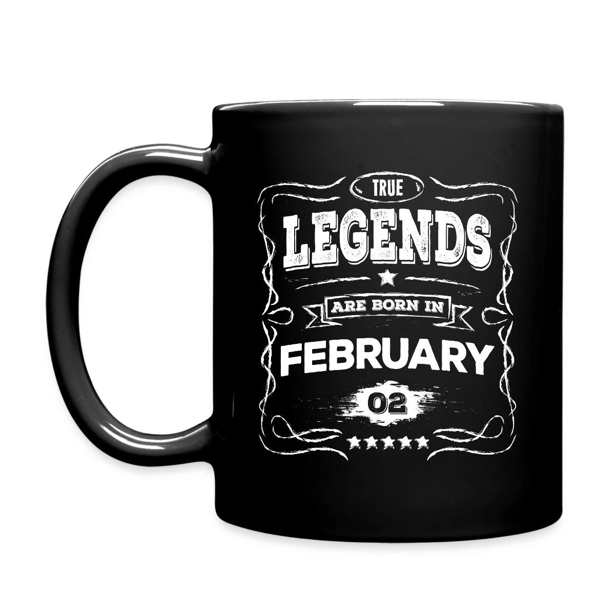 True legends are born in February - Full color mug