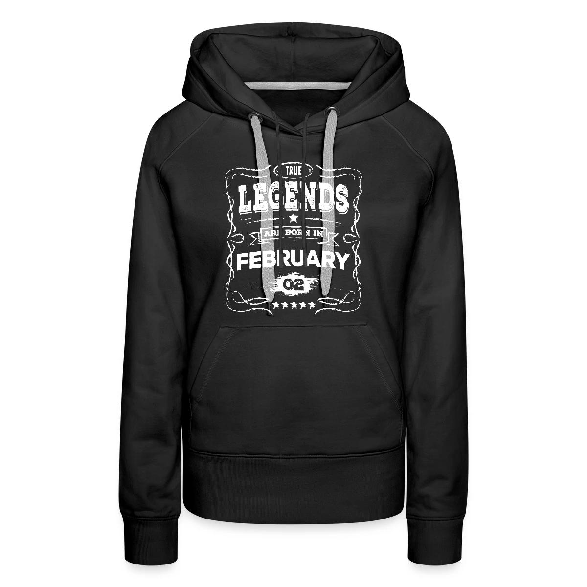 True legends are born in February - Women's premium hoodies