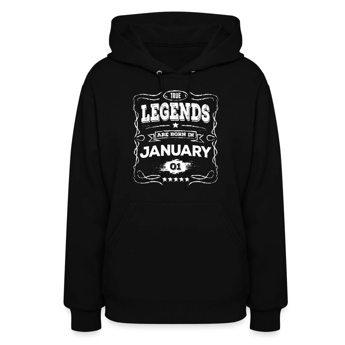 True legends are born in January - Women's hoodies