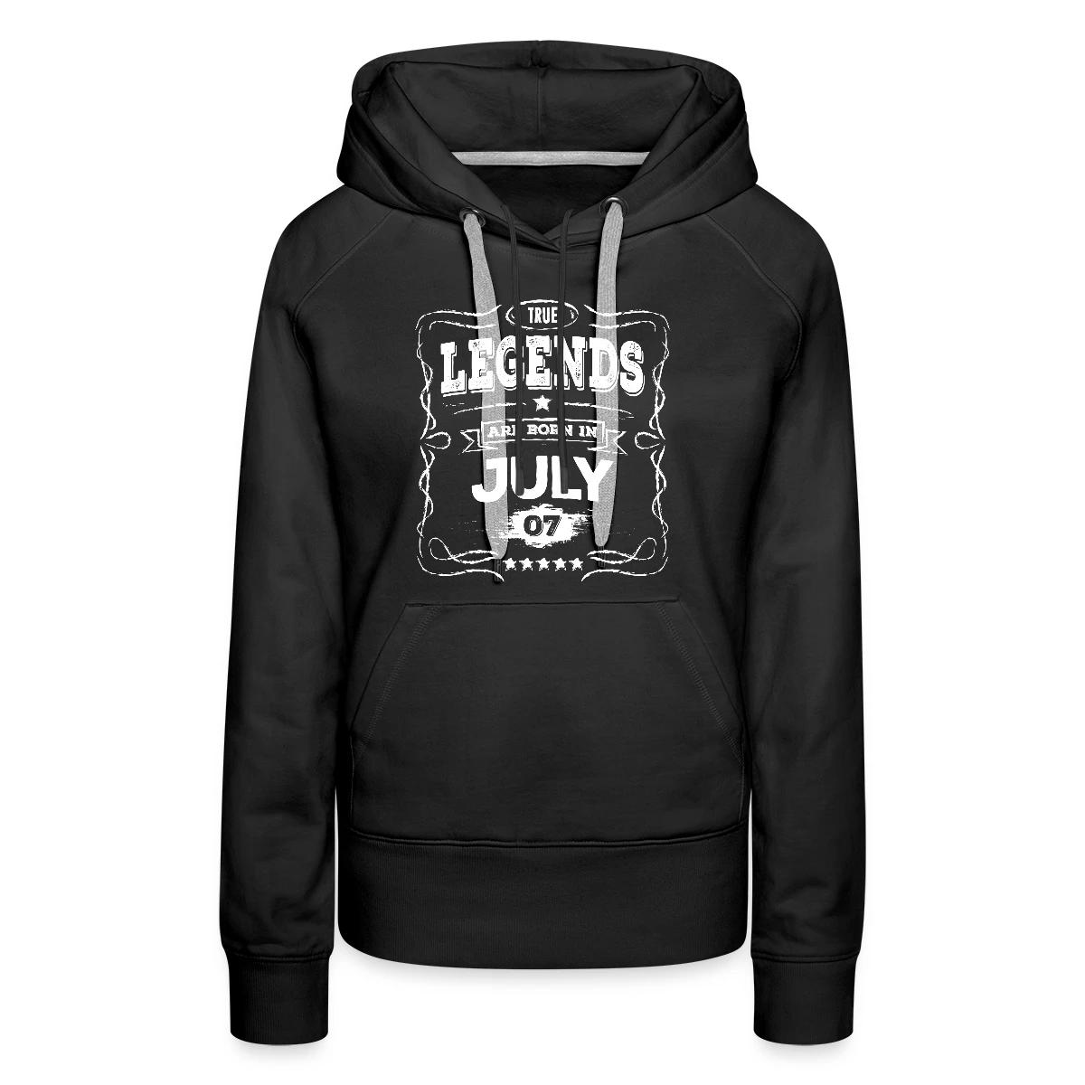True legends are born in July - Women's premium hoodies