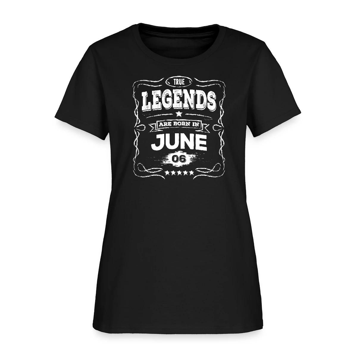 True legends are born in June - Women's T-shirt