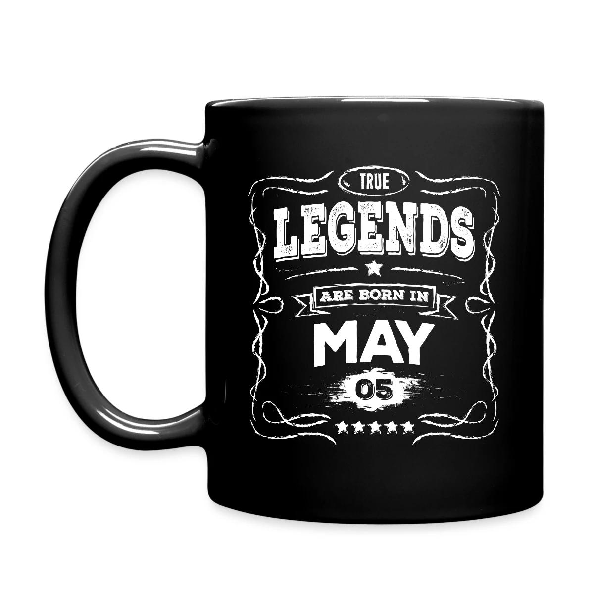 True legends are born in May - Full color mug