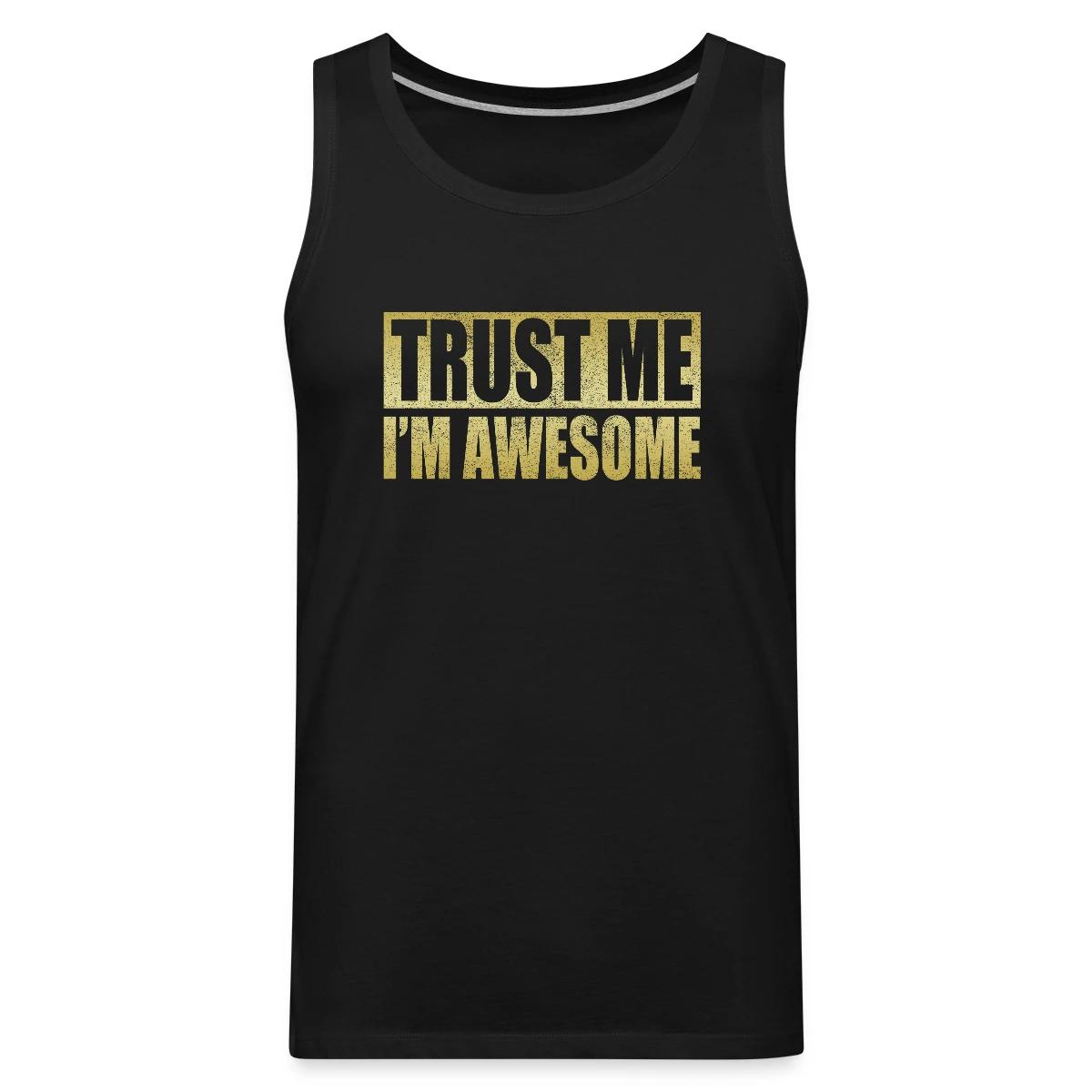 Trust me, I'm awesome - Mens's Tank tops