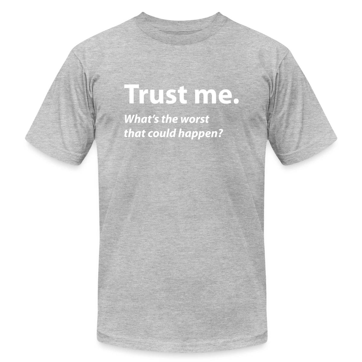Trust me - Jersey T-shirt