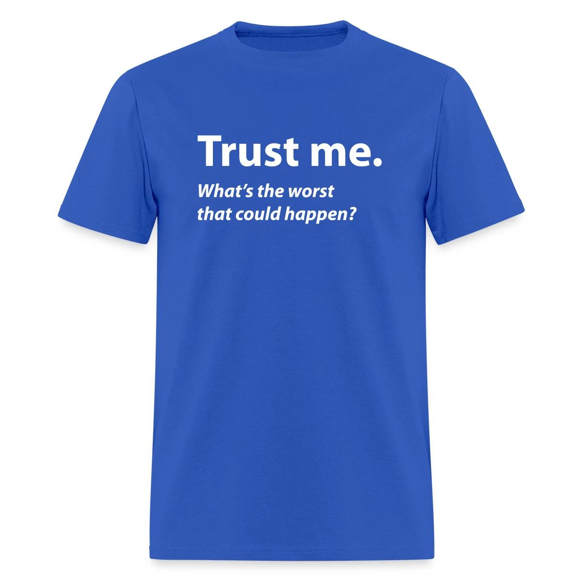 Trust me - Men's T-shirt