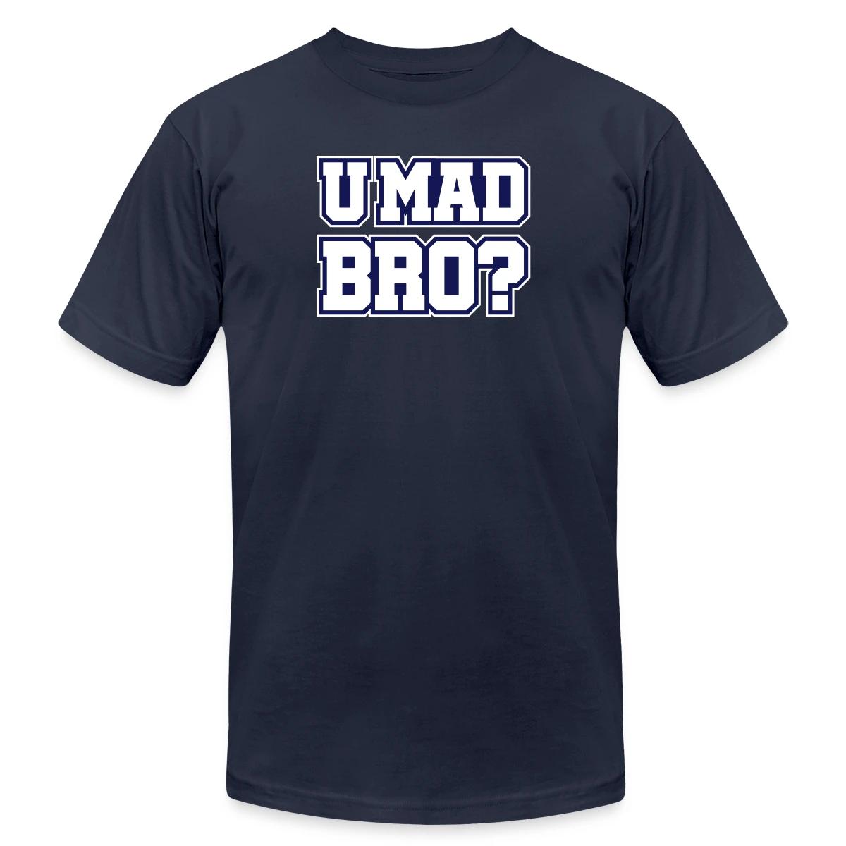 U mad bro? - Jersey T-shirt