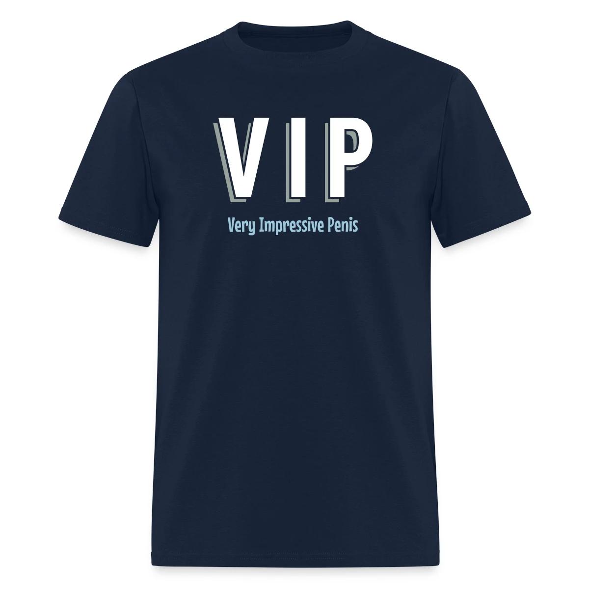 VIP - Very Impressive Penis - Men's T-shirt