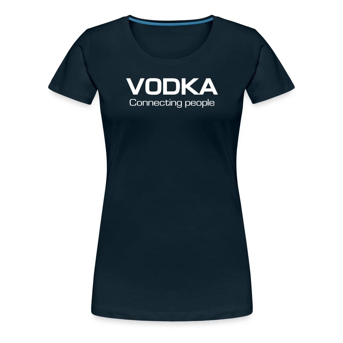 Vodka - Connecting people - Women's Premium T-shirt