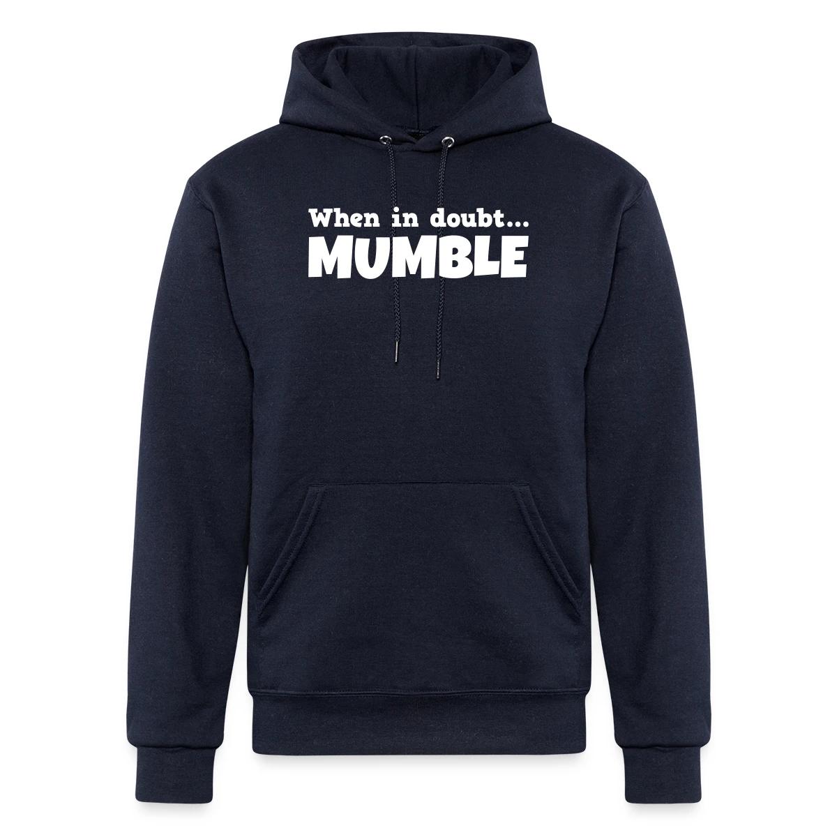 When in doubt mumble - Champion hoodie
