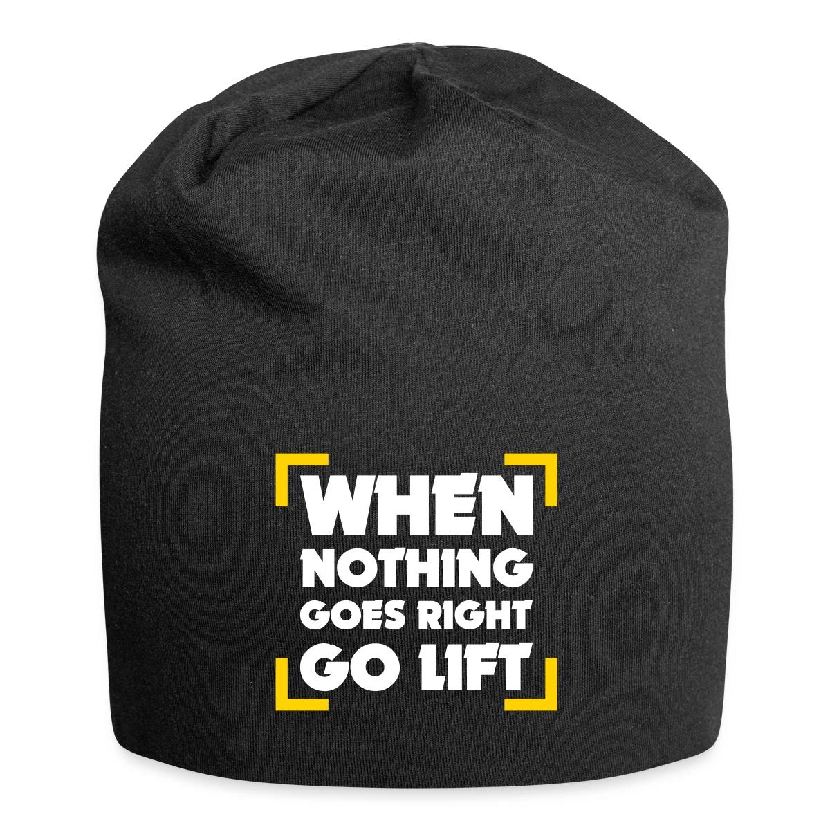 When Nothing Goes Right Go Lift - Beanie
