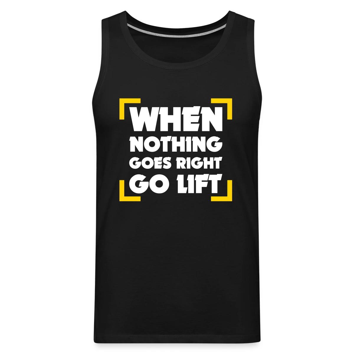 When Nothing Goes Right Go Lift - Mens's Tank tops
