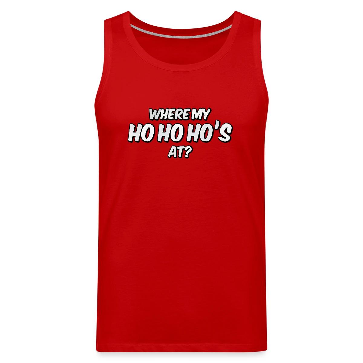 Where my ho ho ho's at? - Mens's Tank tops