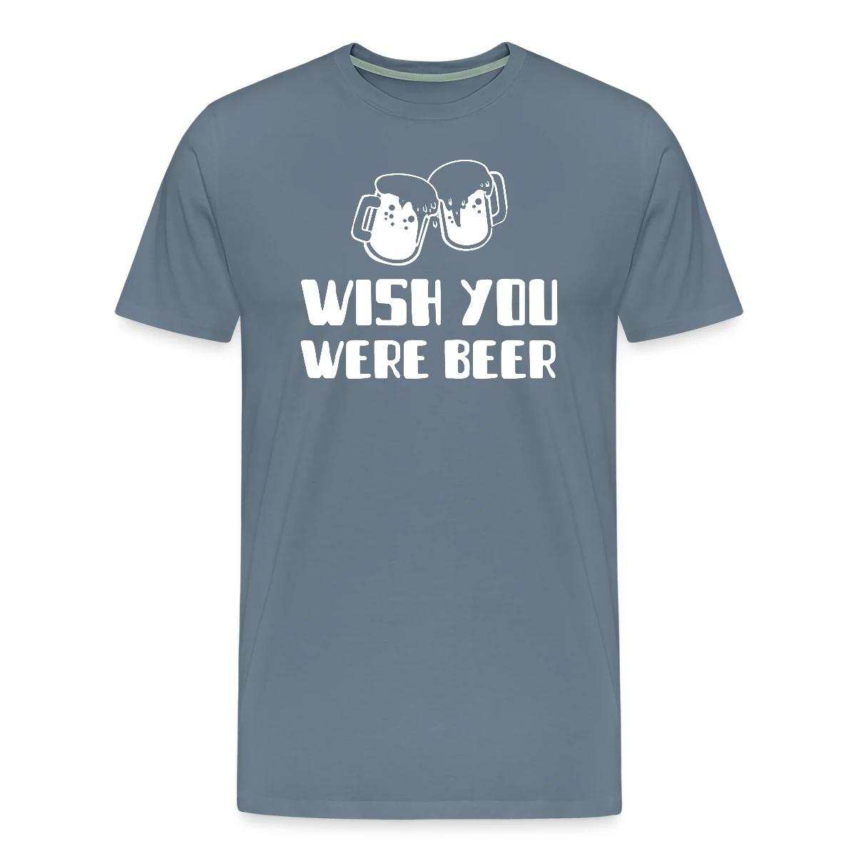 Wish you were beer - Men's Premium T-shirt