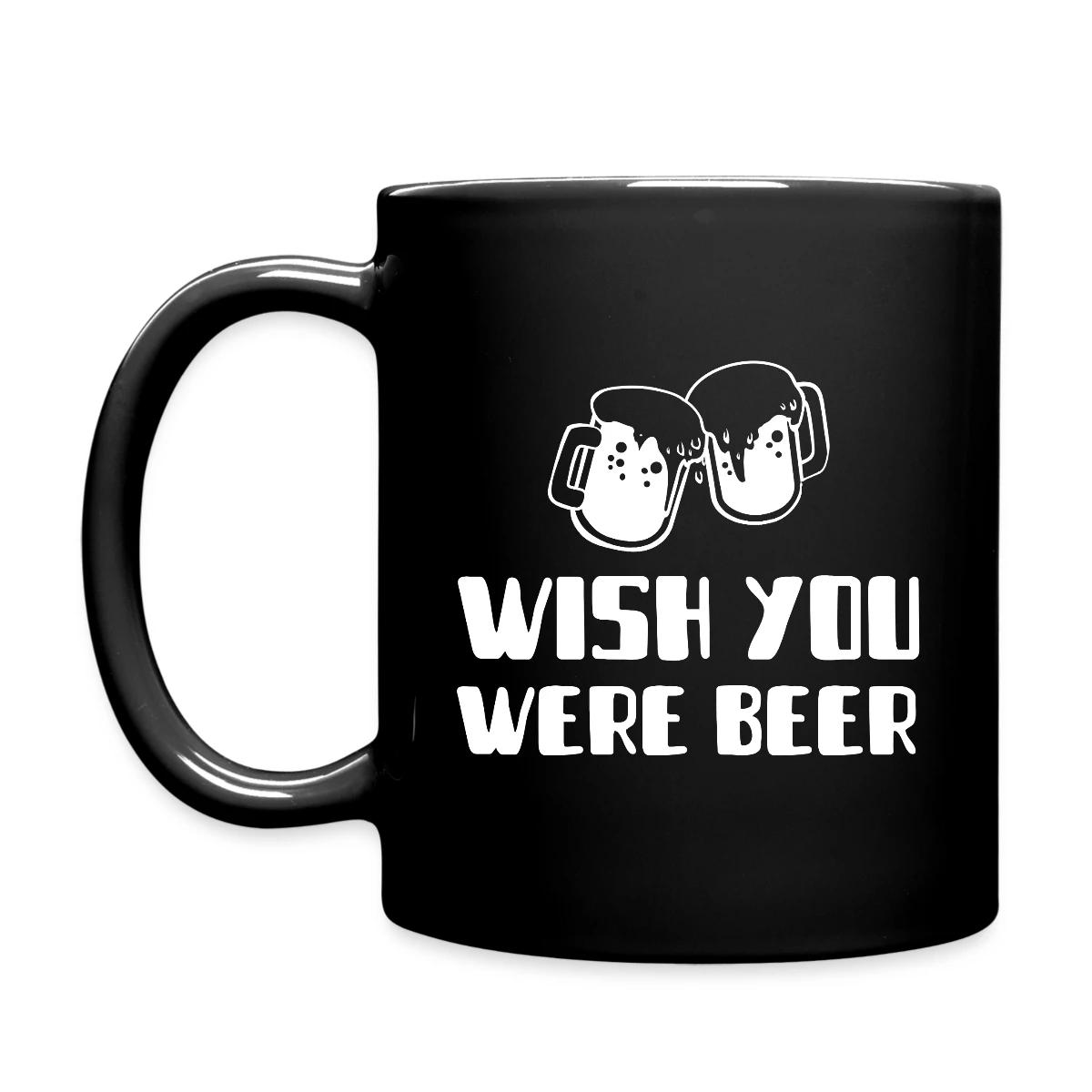 Wish you were beer - Full color mug