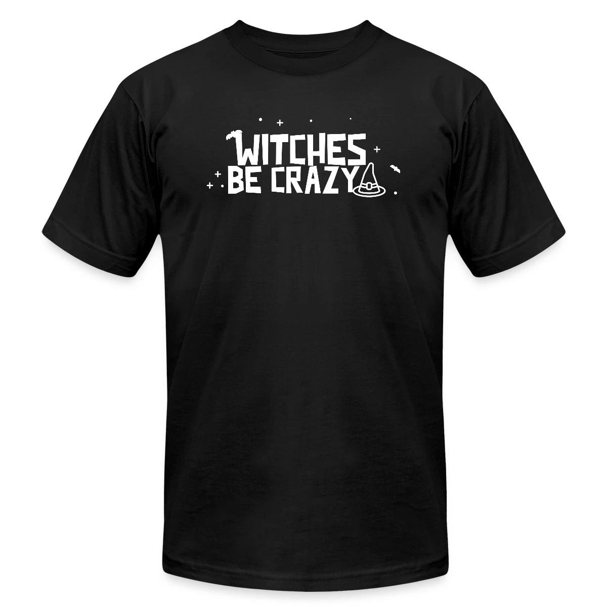 Witches be crazy - Jersey T-shirt
