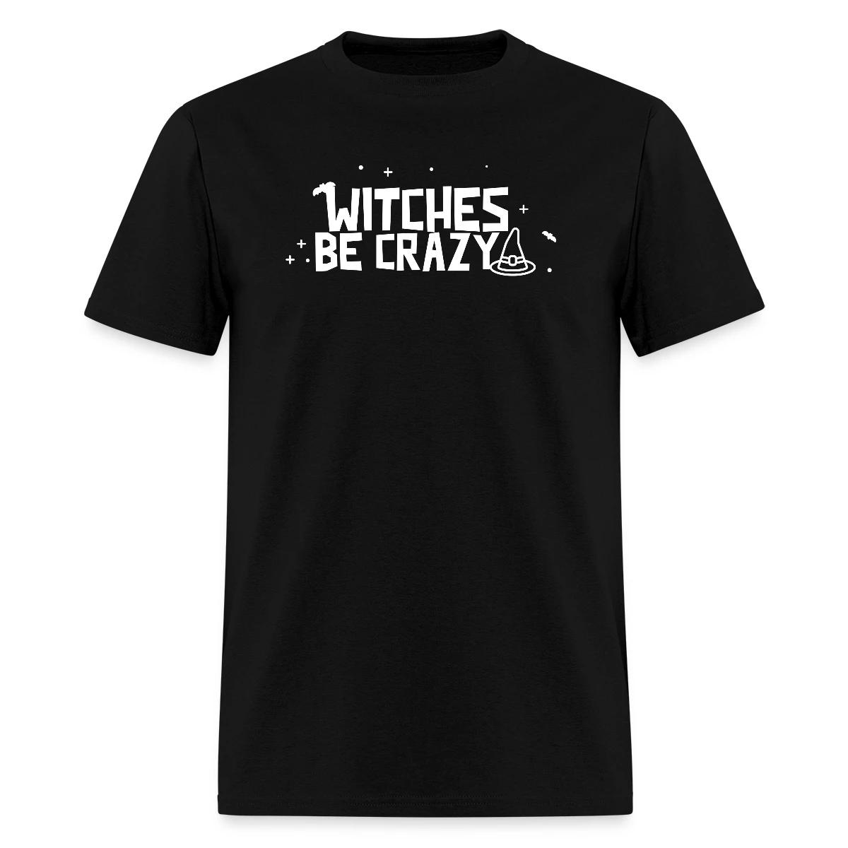 Witches be crazy - Men's T-shirt