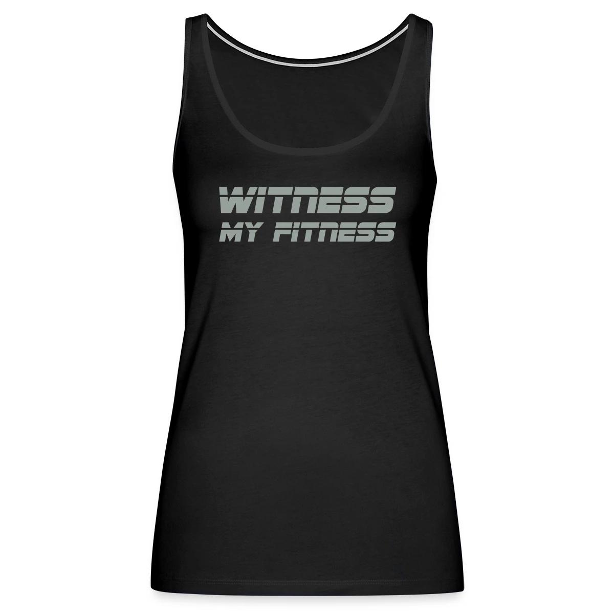 Witness my fitness - Womens's Tank tops