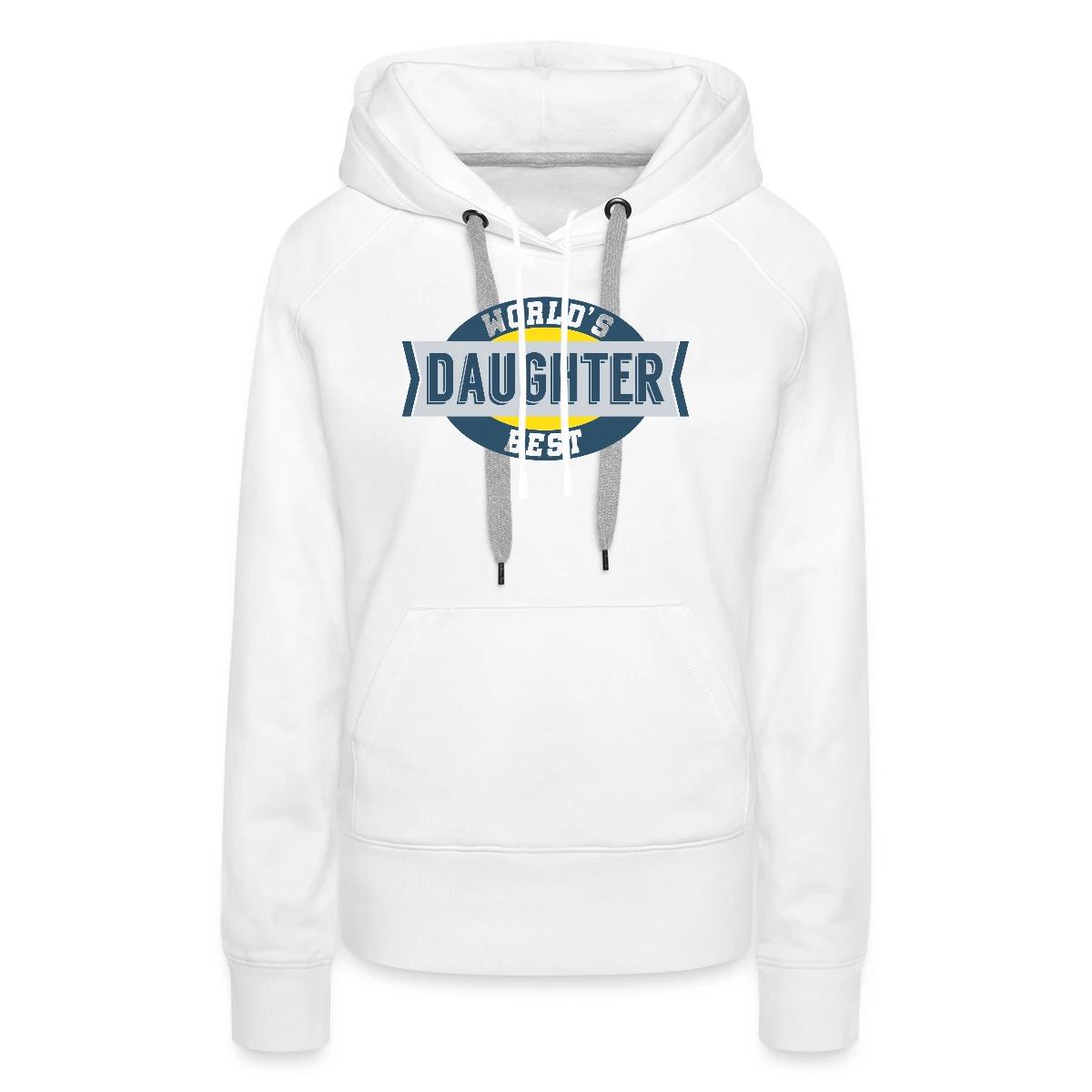 World's Best Daughter - Women's premium hoodies