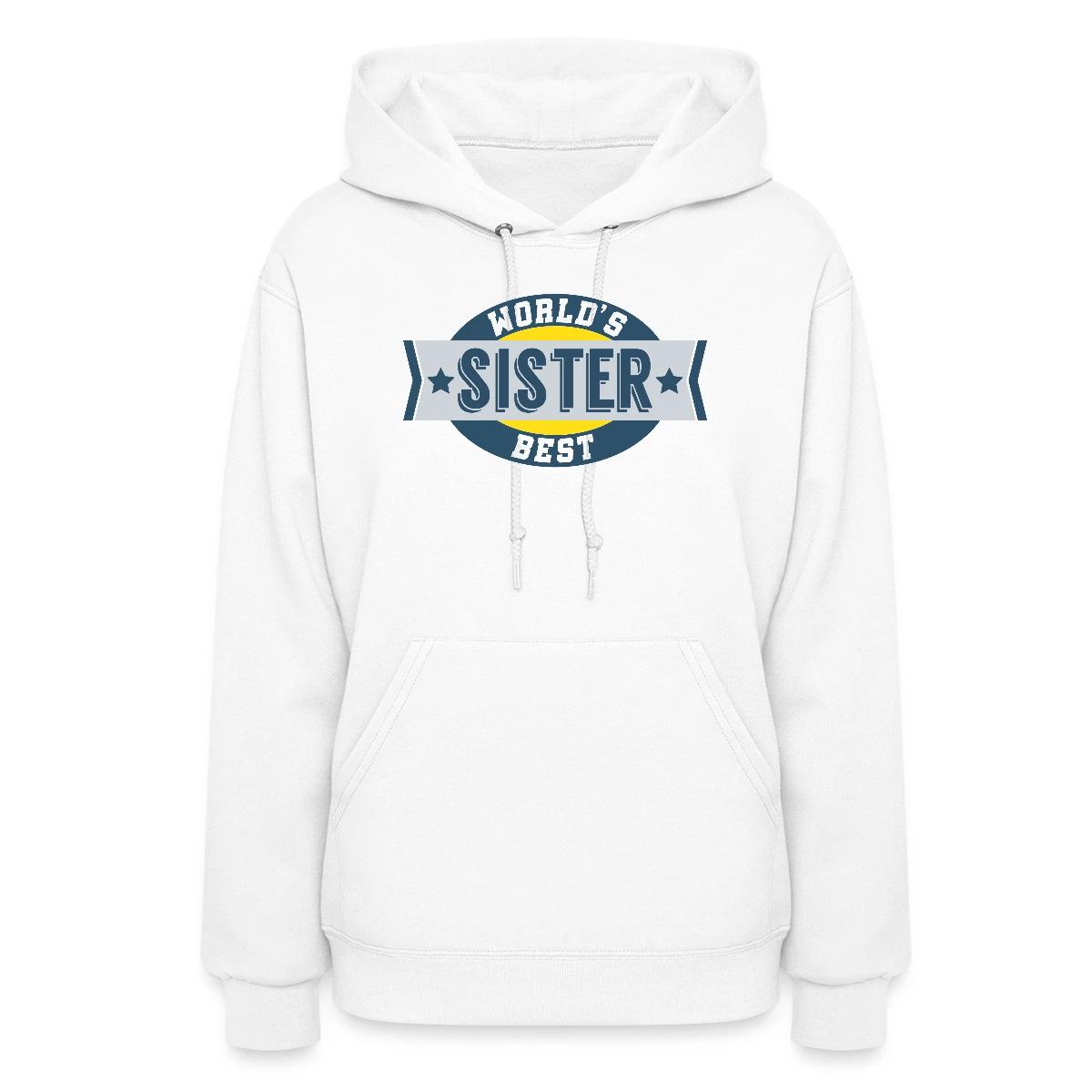 World's Best Sister - Women's hoodies