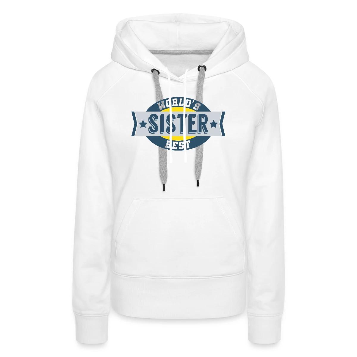 World's Best Sister - Women's premium hoodies