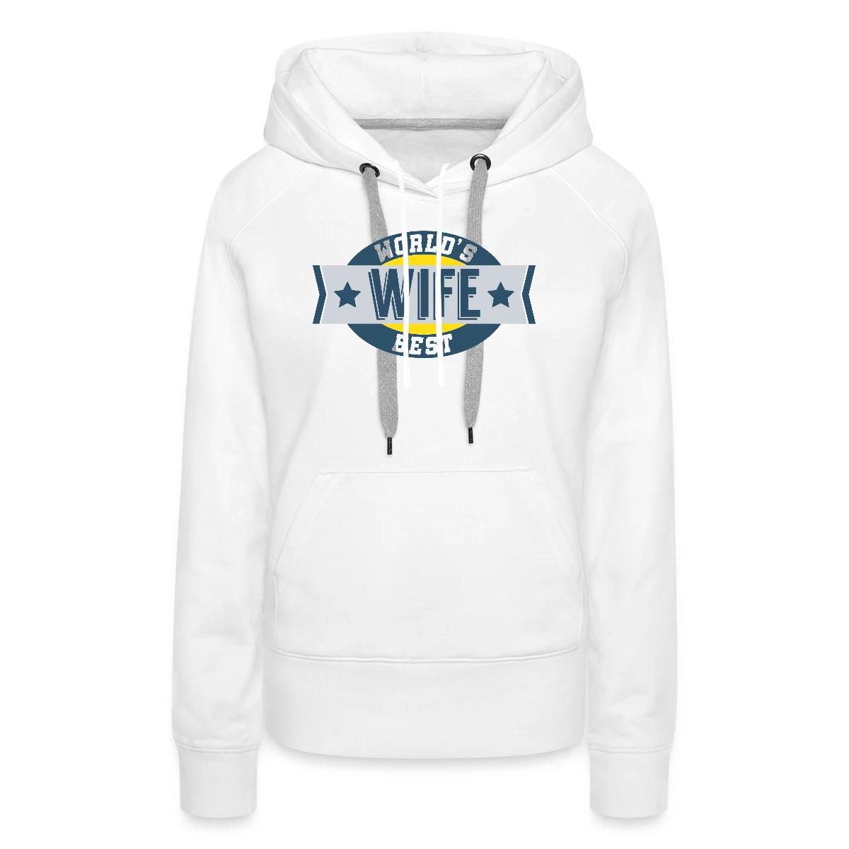World's Best Wife - Women's premium hoodies