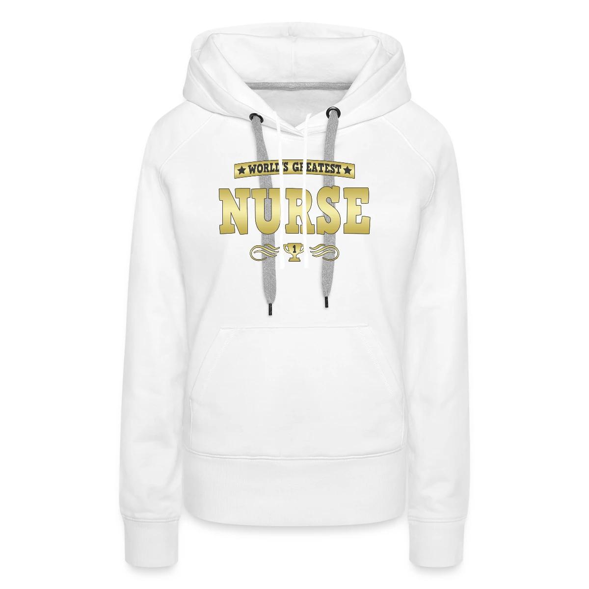 World's Greatest Nurse - Women's premium hoodies