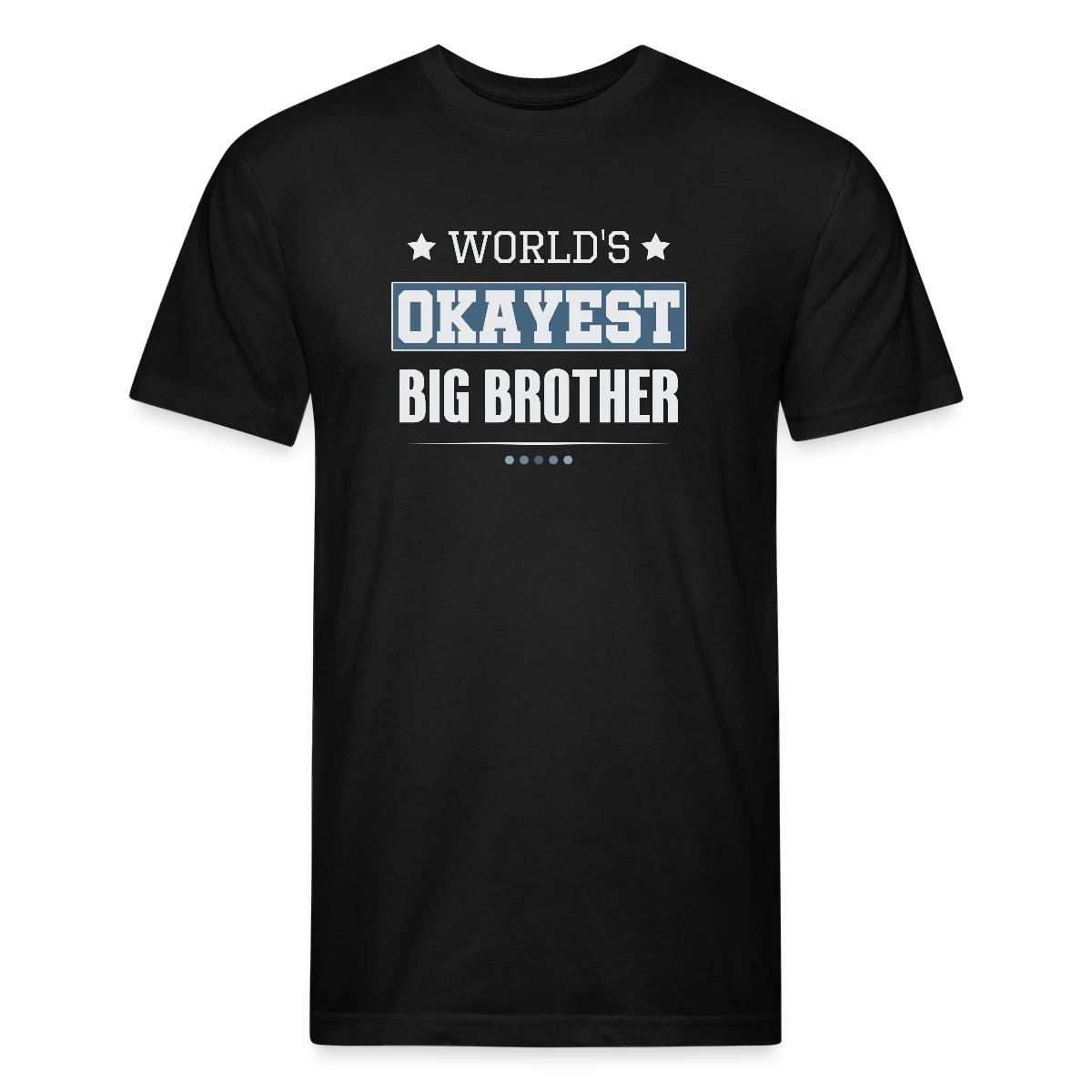 World's Okayest Big Brother - Men's Fitted T-shirt