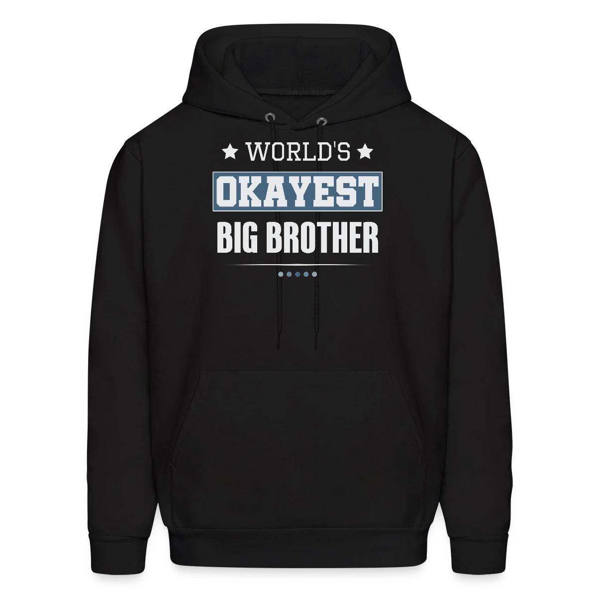 World's Okayest Big Brother - Men's hoodie