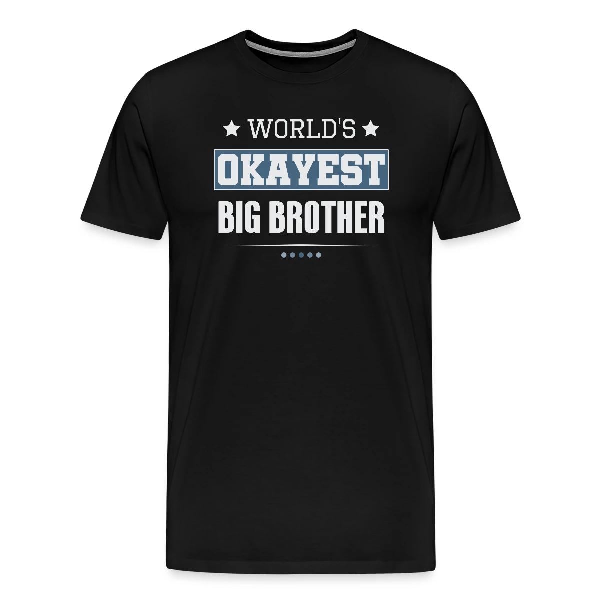 World's Okayest Big Brother - Men's Premium T-shirt