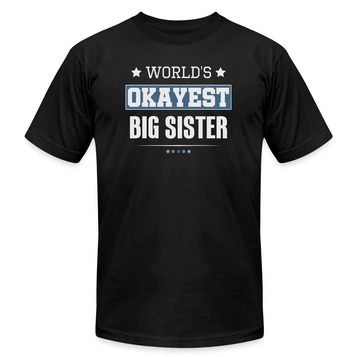World's Okayest Big Sister - Jersey T-shirt
