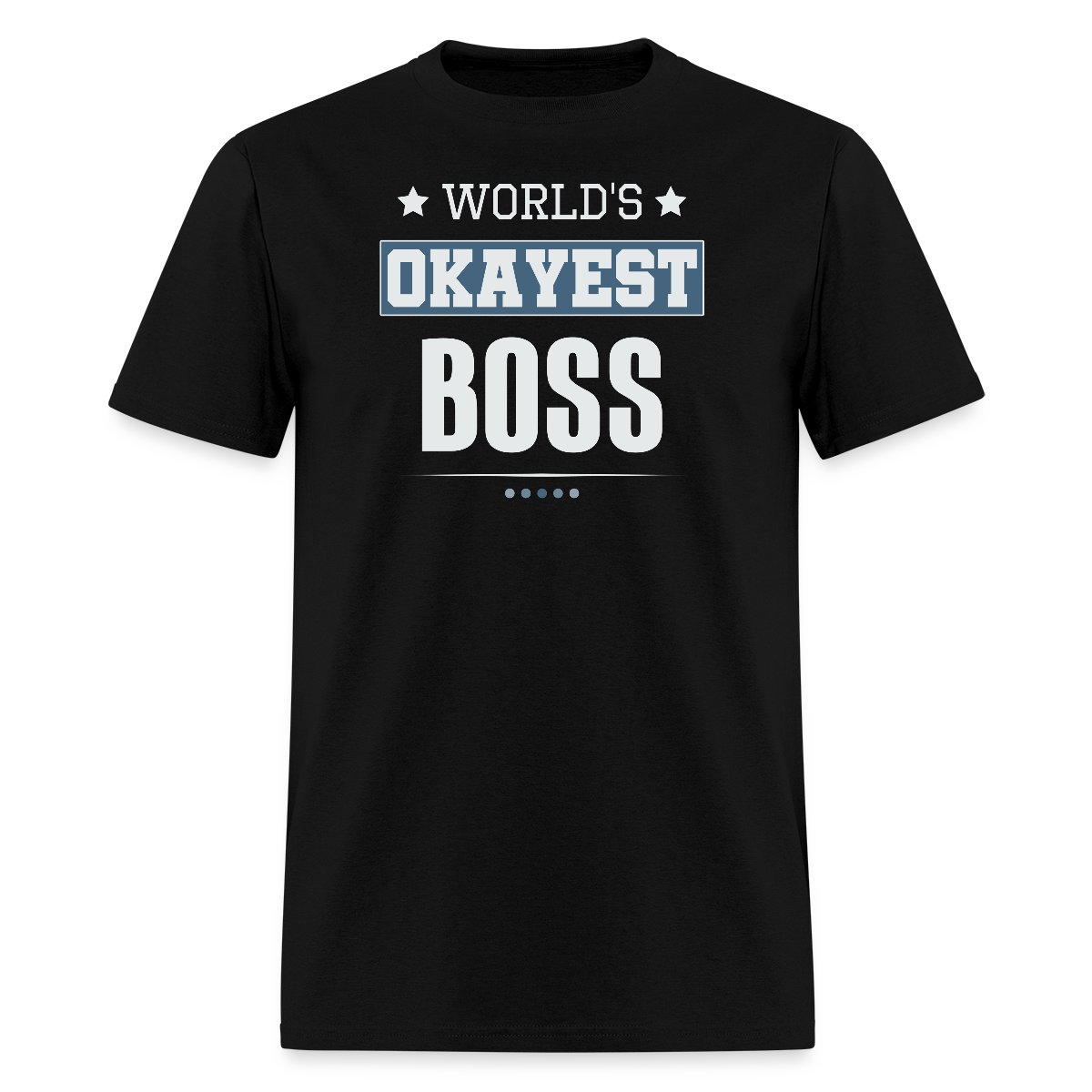 World's Okayest Boss - Men's T-shirt