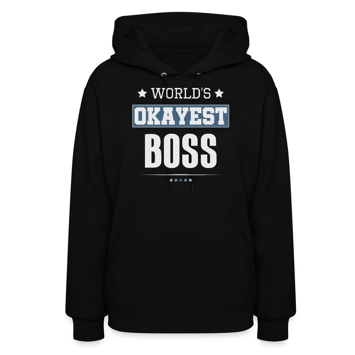 World's Okayest Boss - Women's hoodies