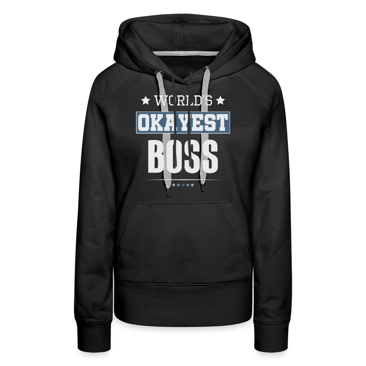 World's Okayest Boss - Women's premium hoodies