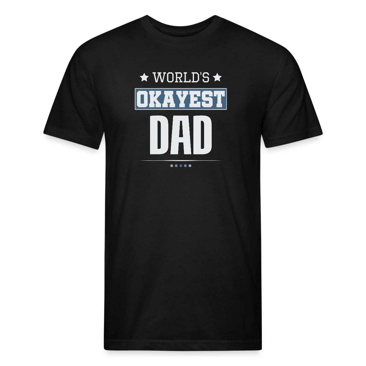 World's Okayest Dad - Men's Fitted T-shirt