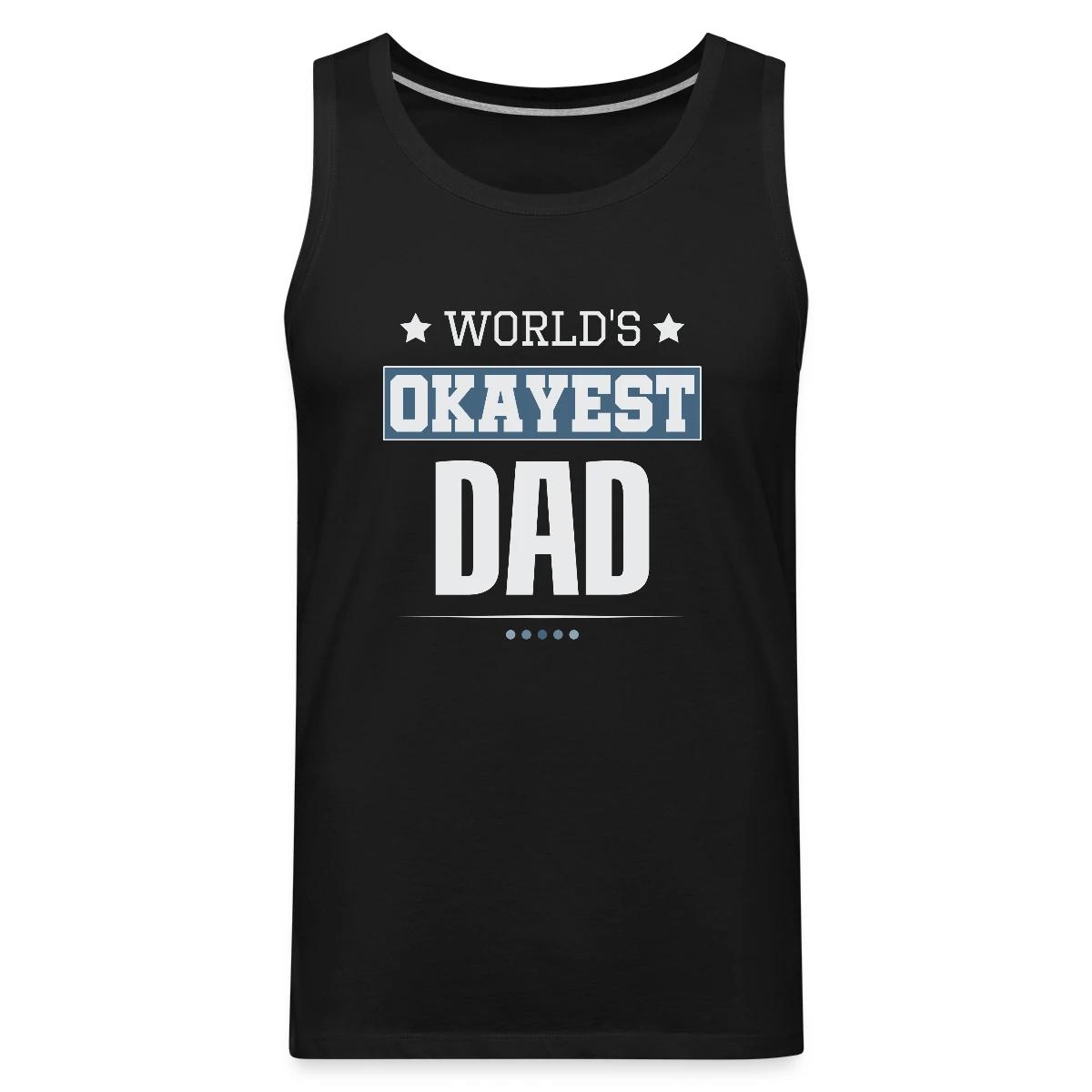 World's Okayest Dad - Mens's Tank tops