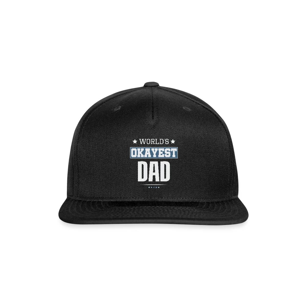World's Okayest Dad - Snapback cap