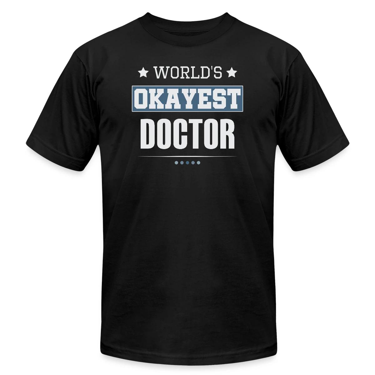 World's Okayest Doctor - Jersey T-shirt