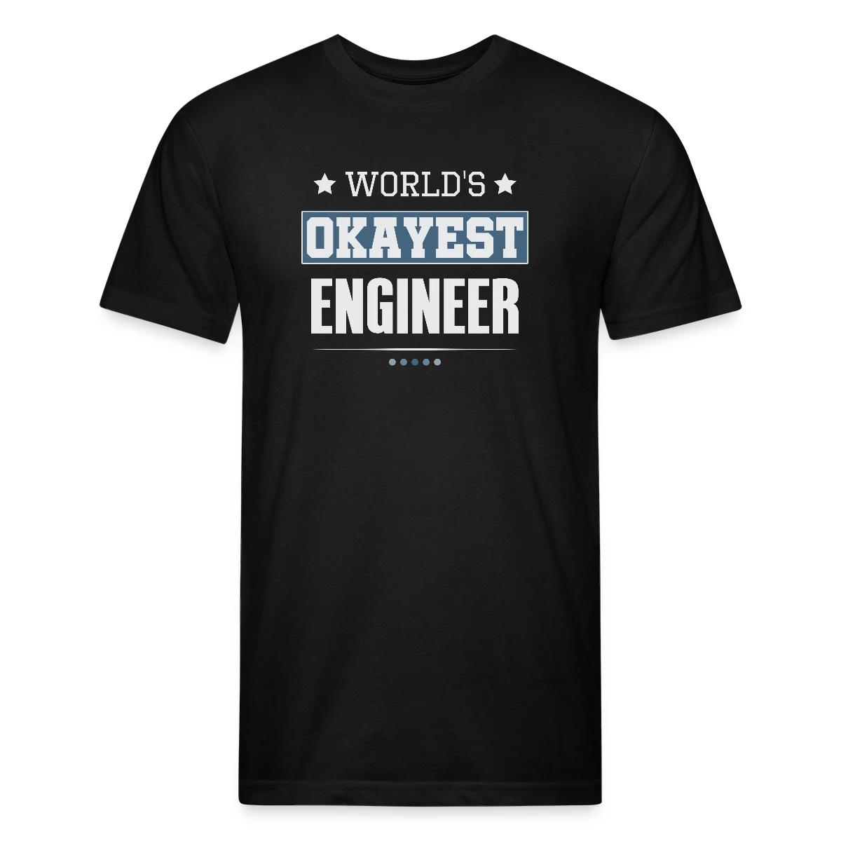 World's Okayest Engineer - Men's Fitted T-shirt