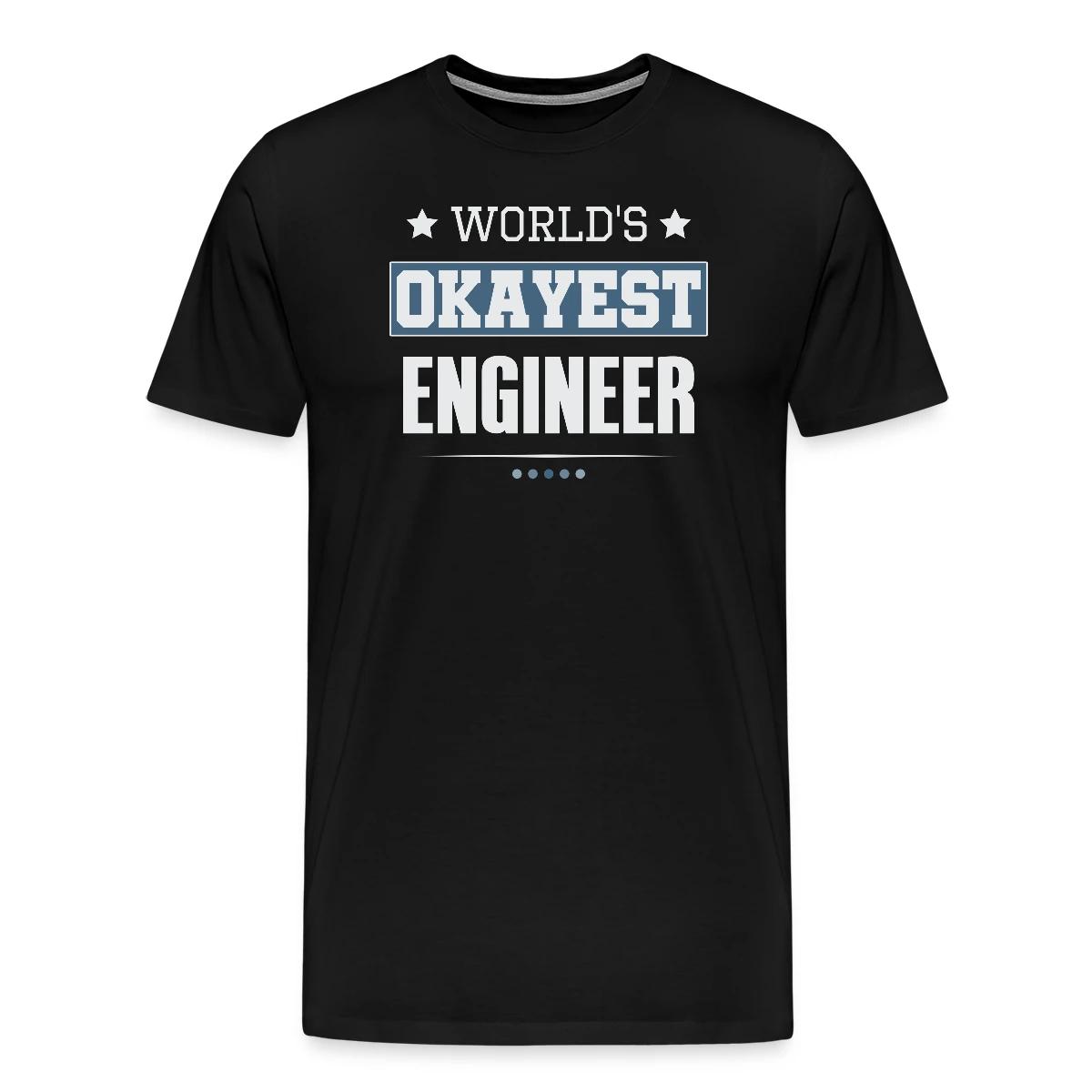 World's Okayest Engineer - Men's Premium T-shirt