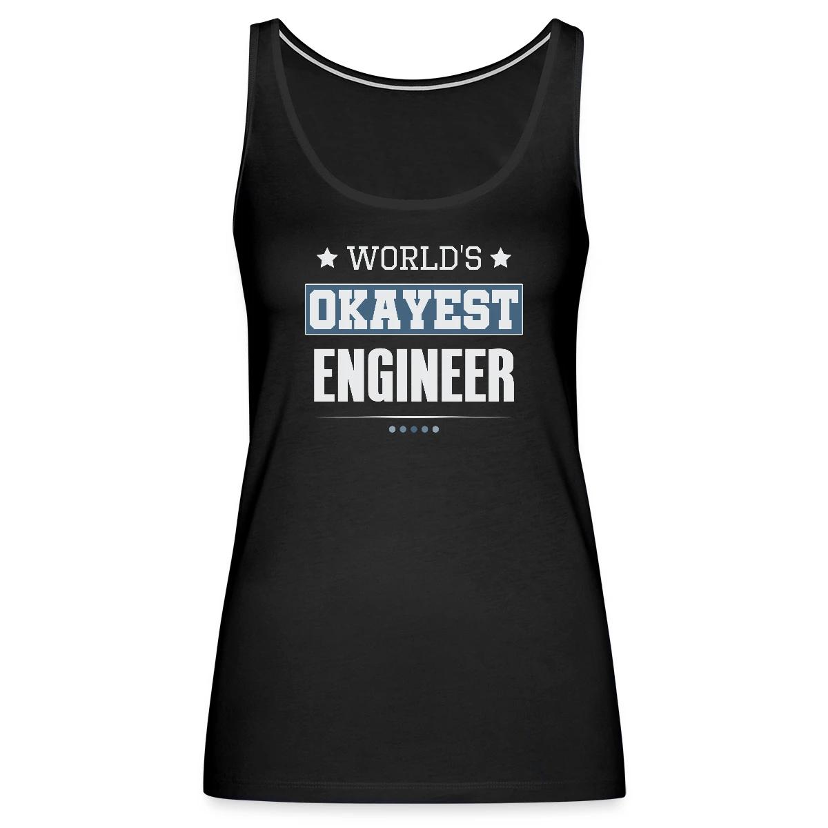 World's Okayest Engineer - Womens's Tank tops