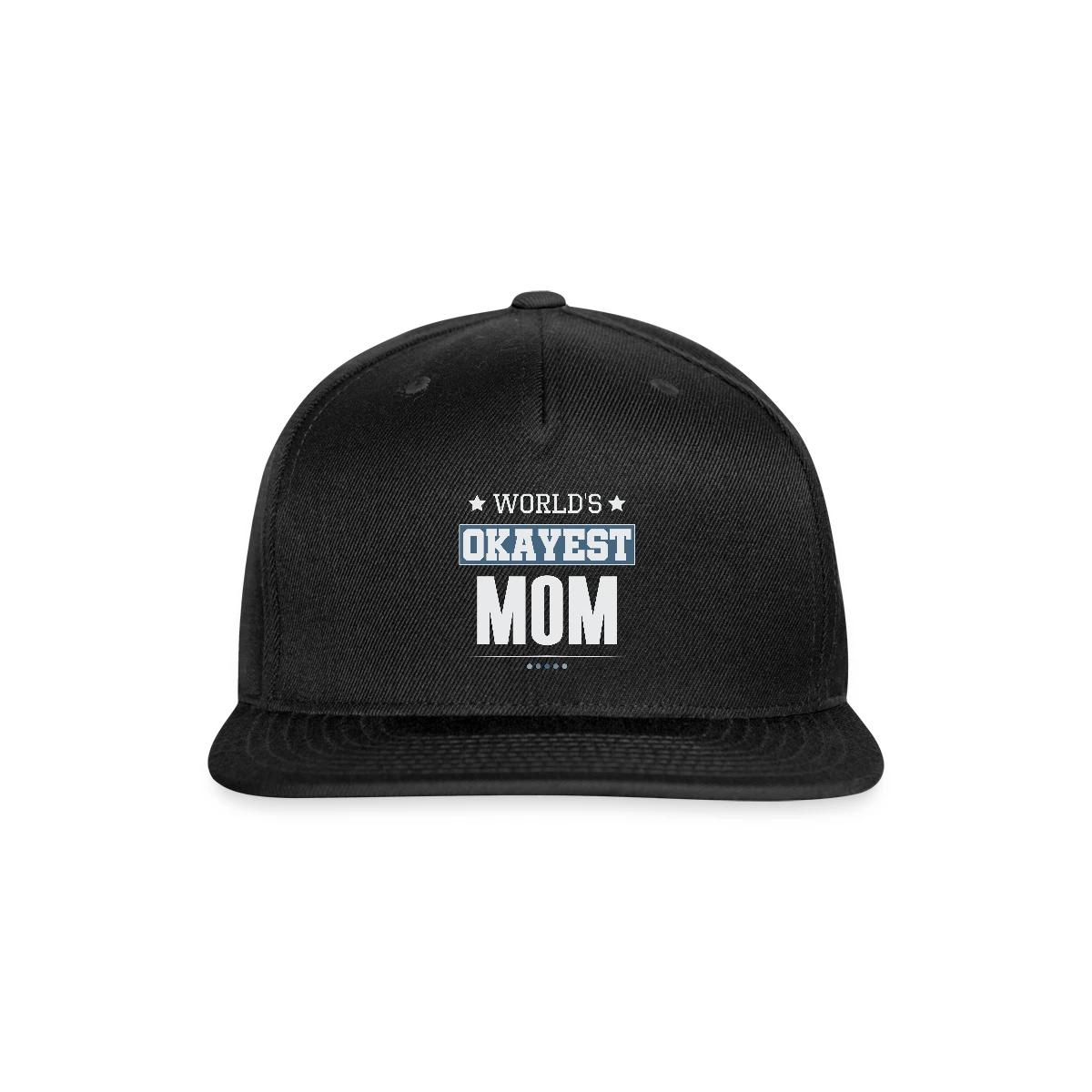World's Okayest Mom - Snapback cap