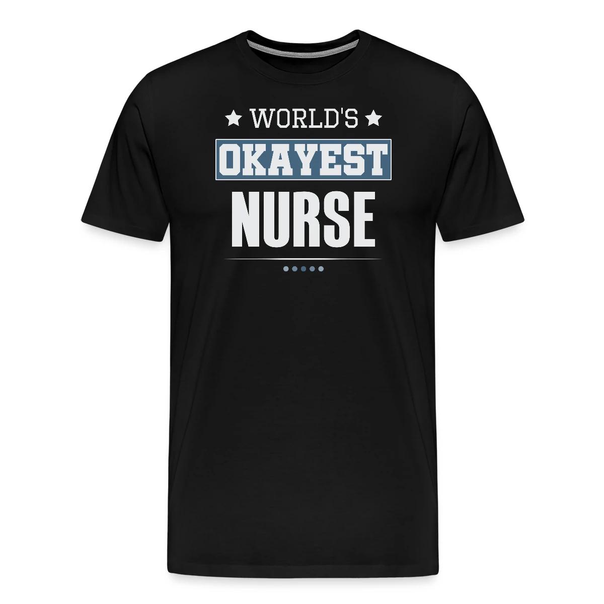 World's Okayest Nurse - Men's Premium T-shirt