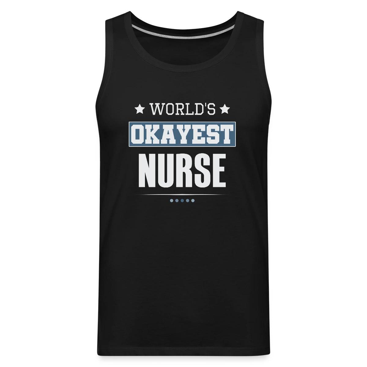 World's Okayest Nurse - Mens's Tank tops