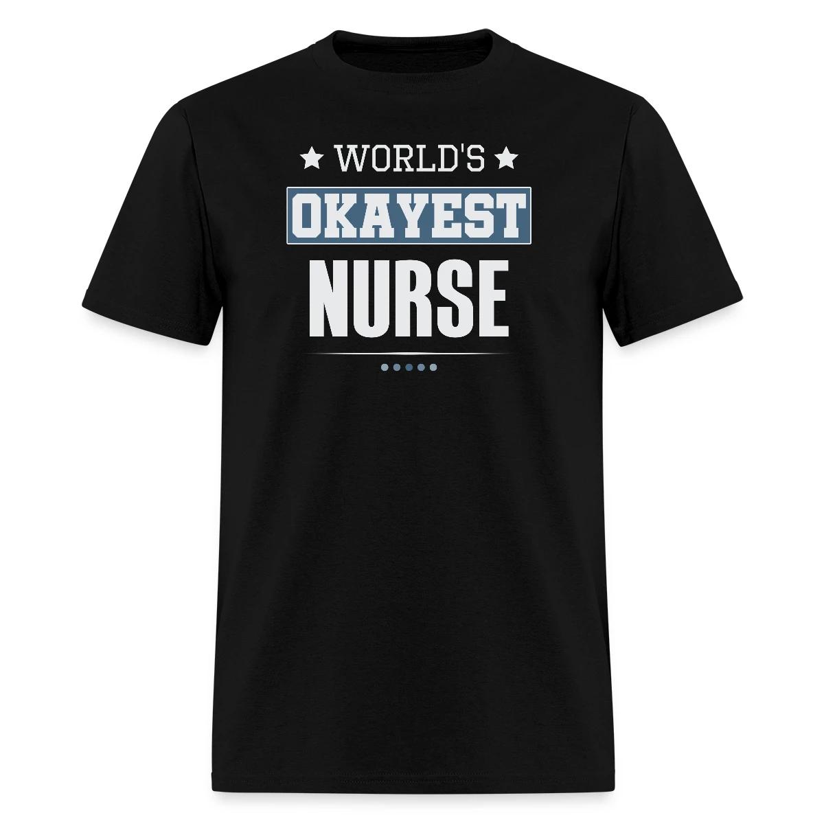 World's Okayest Nurse - Men's T-shirt