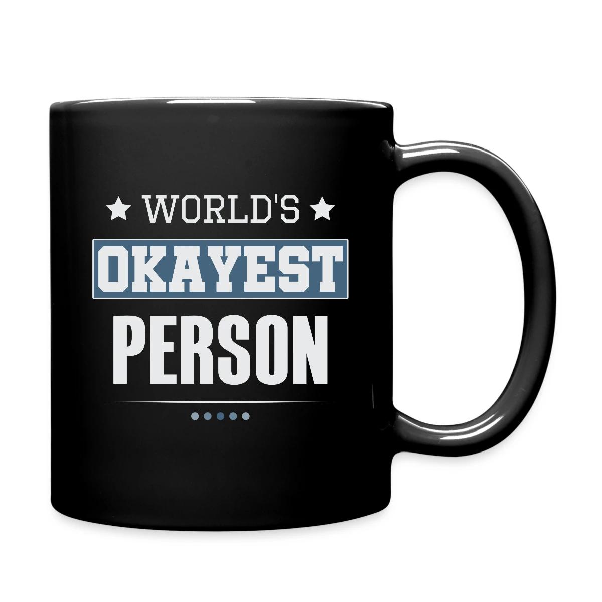 World's Okayest Person - Full color mug