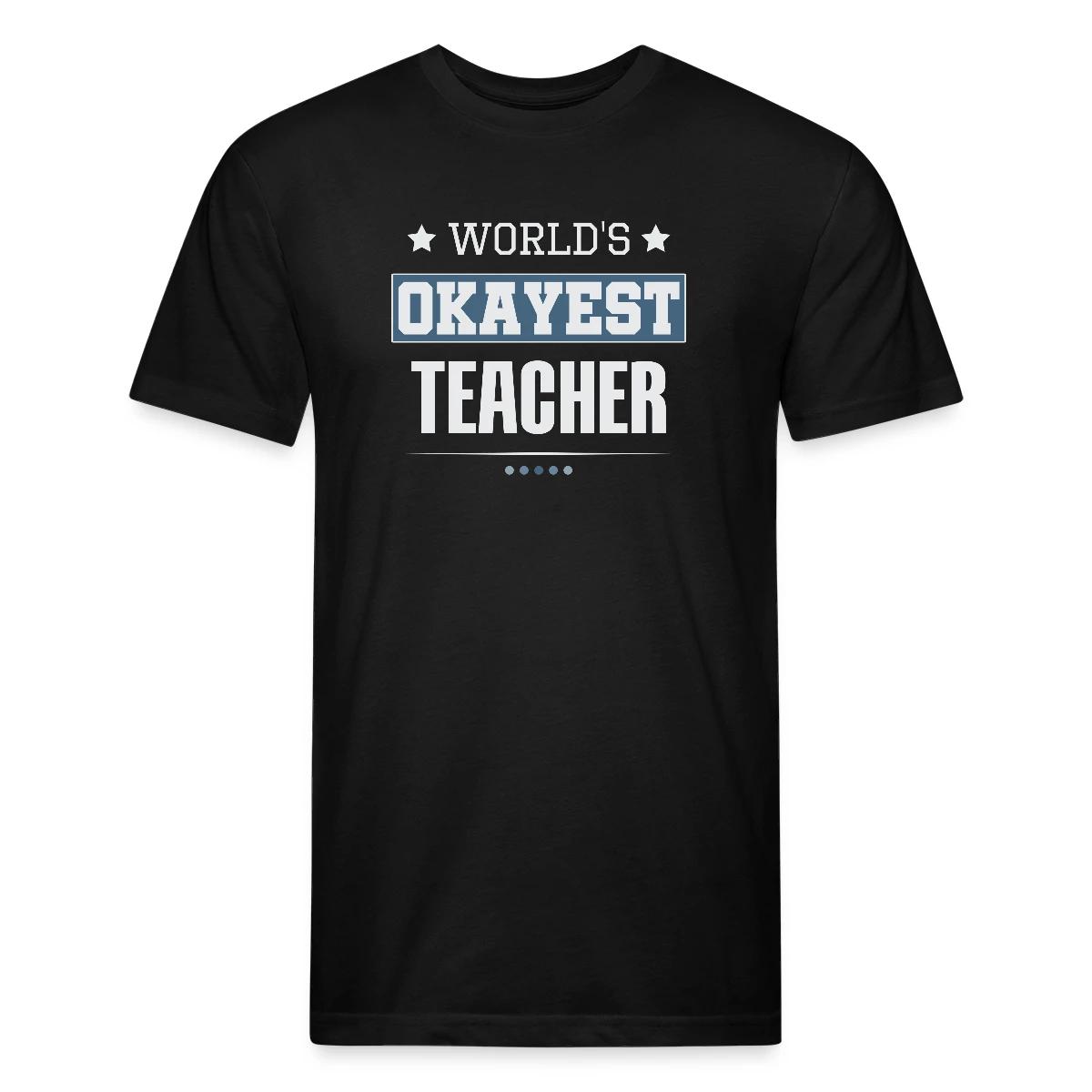 World's Okayest Teacher - Men's Fitted T-shirt