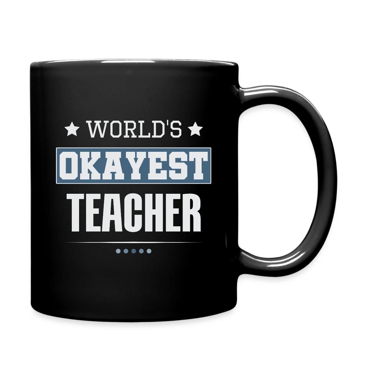 World's Okayest Teacher - Full color mug